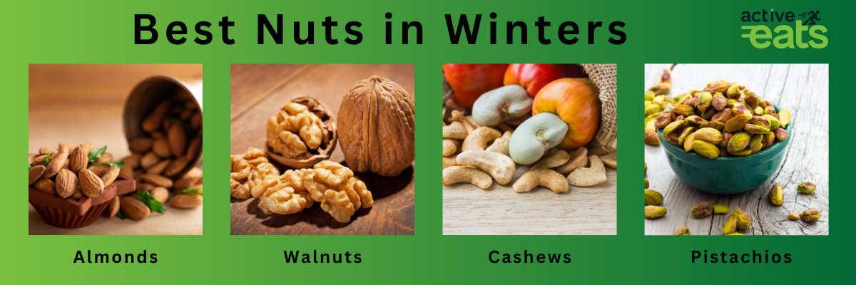 image showing pictures of Best Nuts in Winters which are walnuts, cashews, almonds, and Pistachios