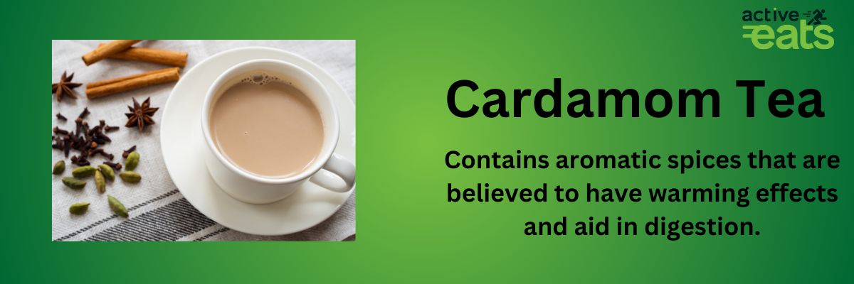 Image showing Cardamom Tea on left side and its benefits written on right side that it Contains aromatic spices that are believed to have warming effects and aid in digestion.