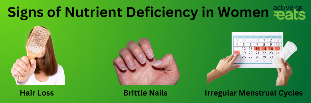 Picture shows common signs of nutrient deficiency in women which are irregular mensural cycle, fatigue, hair loss and brittle nails 