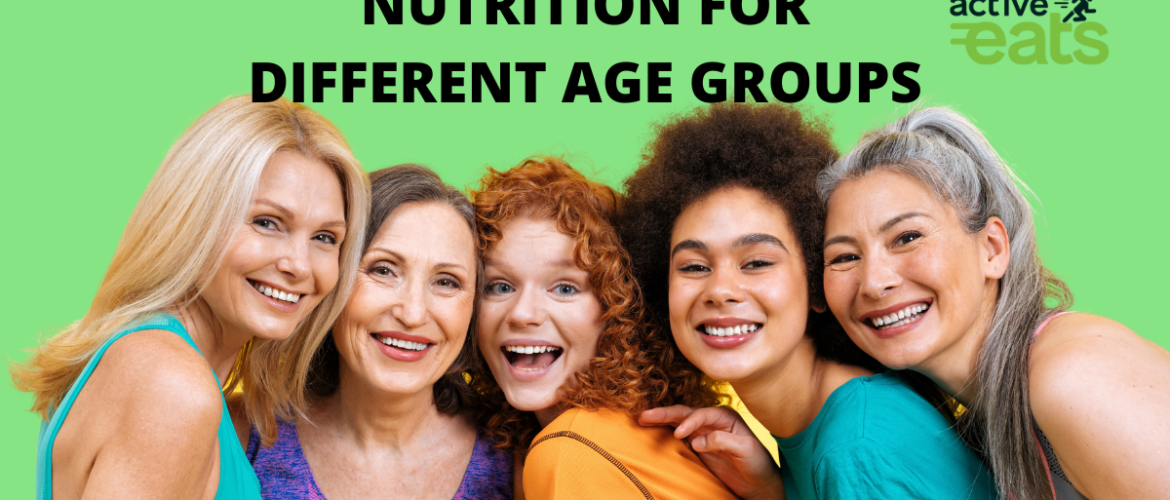 picture shows various age groups women and with text " Nutrition for special age groups"